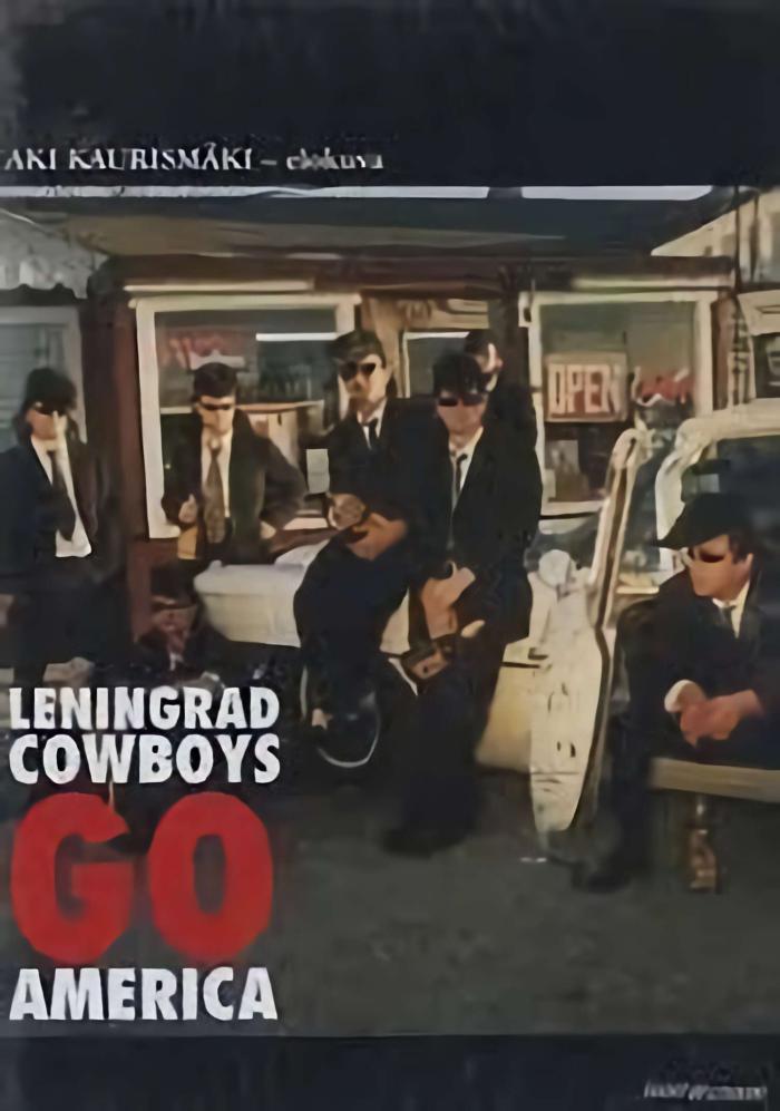 列寧格勒牛仔征美記_Leningrad Cowboys Go America_電影海報